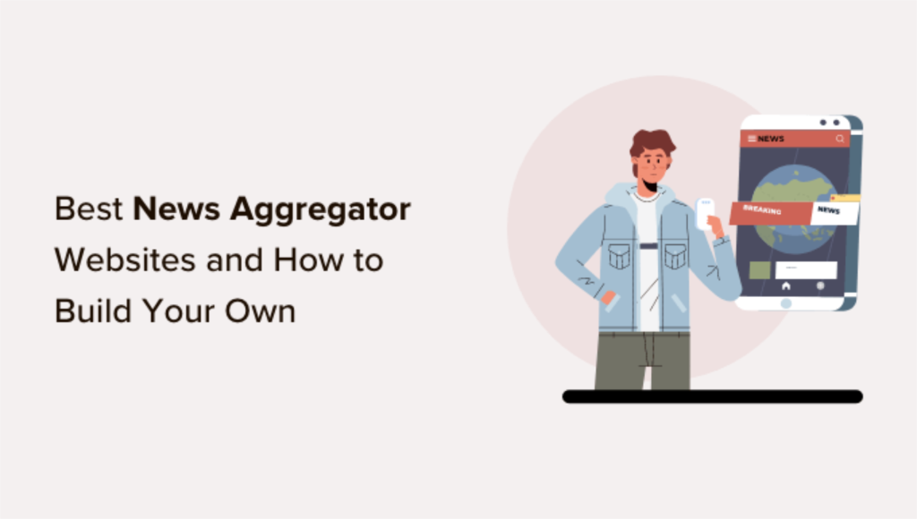 9 Best News Aggregator Websites (+ How to Build Your Own)
